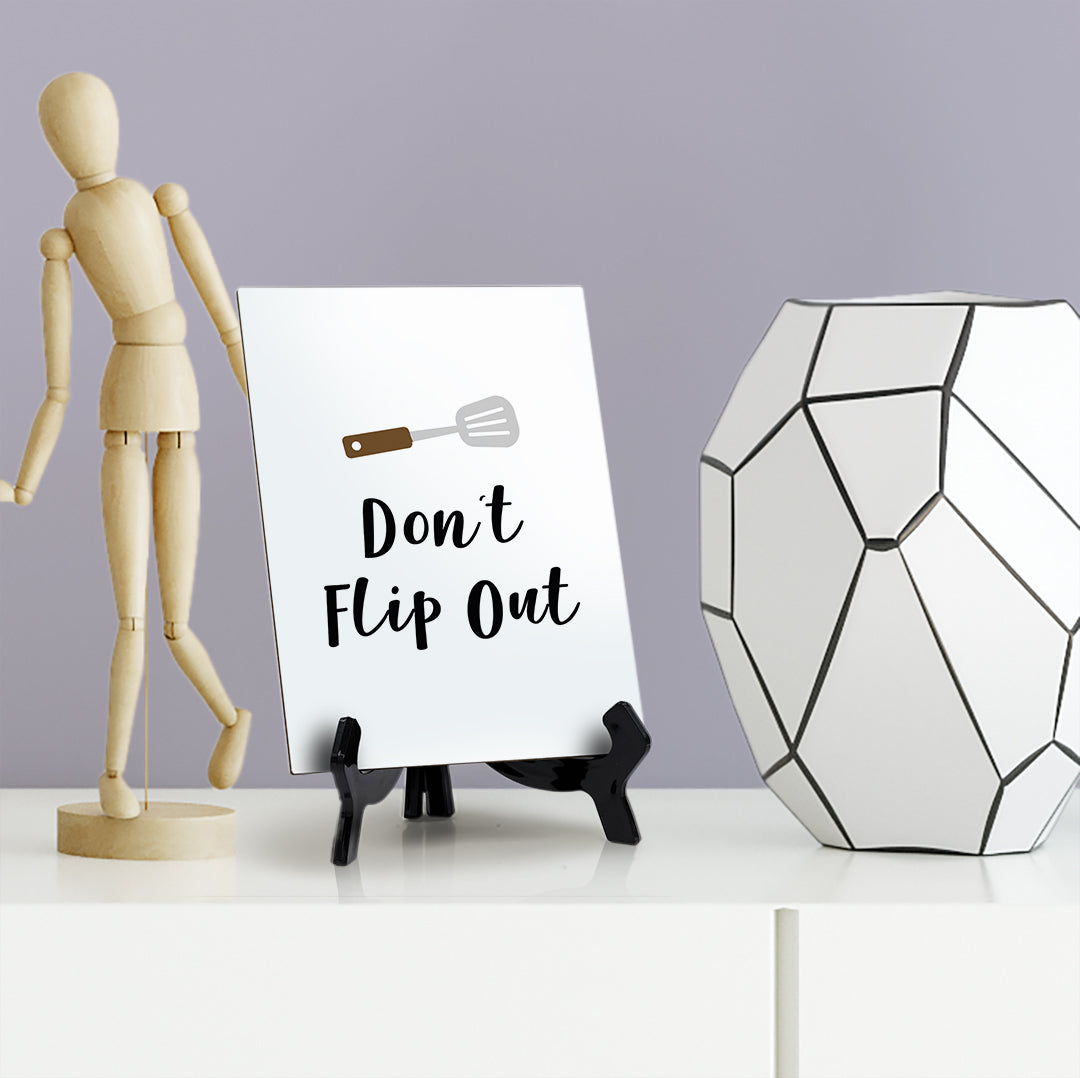 Signs ByLITA Don't Flip Out, Table Sign, 6" x 8"