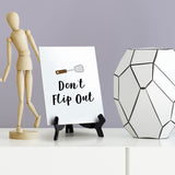 Signs ByLITA Don't Flip Out, Table Sign, 6" x 8"