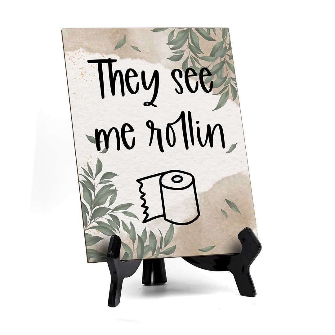 They See Me Rollin Table Sign with Green Leaves Design (6 x 8")