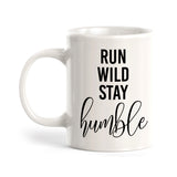 Run Wild Stay Humble Coffee Mug