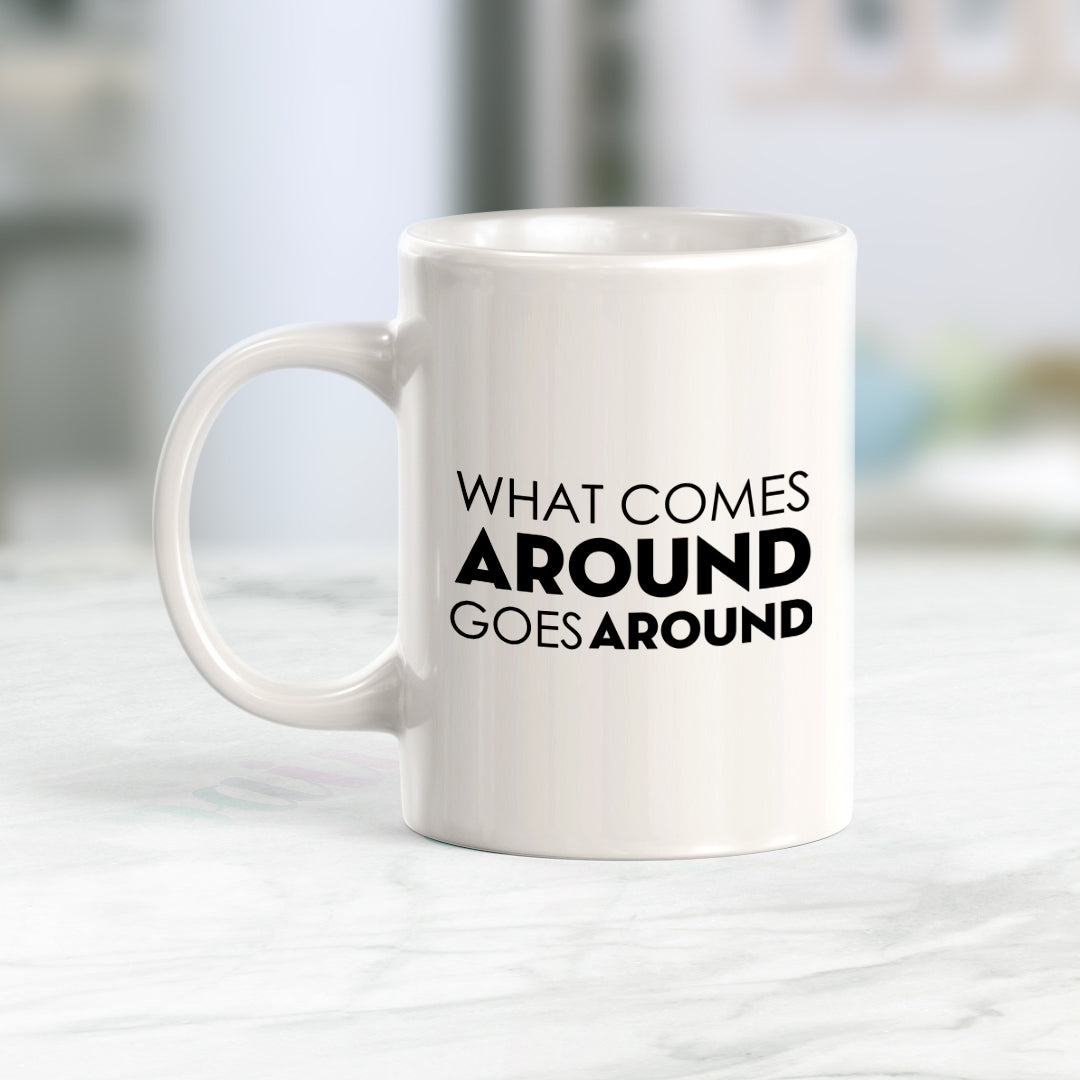 What Goes Around Comes Around, Tomorrow (Crossed Out) Coffee Mug