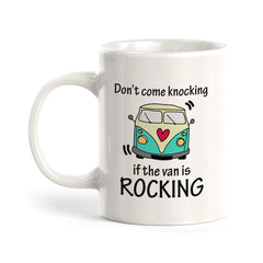 Don't come knocking if the van is Rocking Coffee Mug