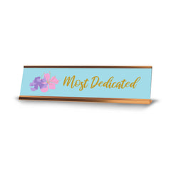 Most Dedicated Flowers, Gold Frame, Desk Sign (2x8")