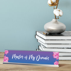 Master of My Domain, Blue Floral Desk Sign (2 x 8")