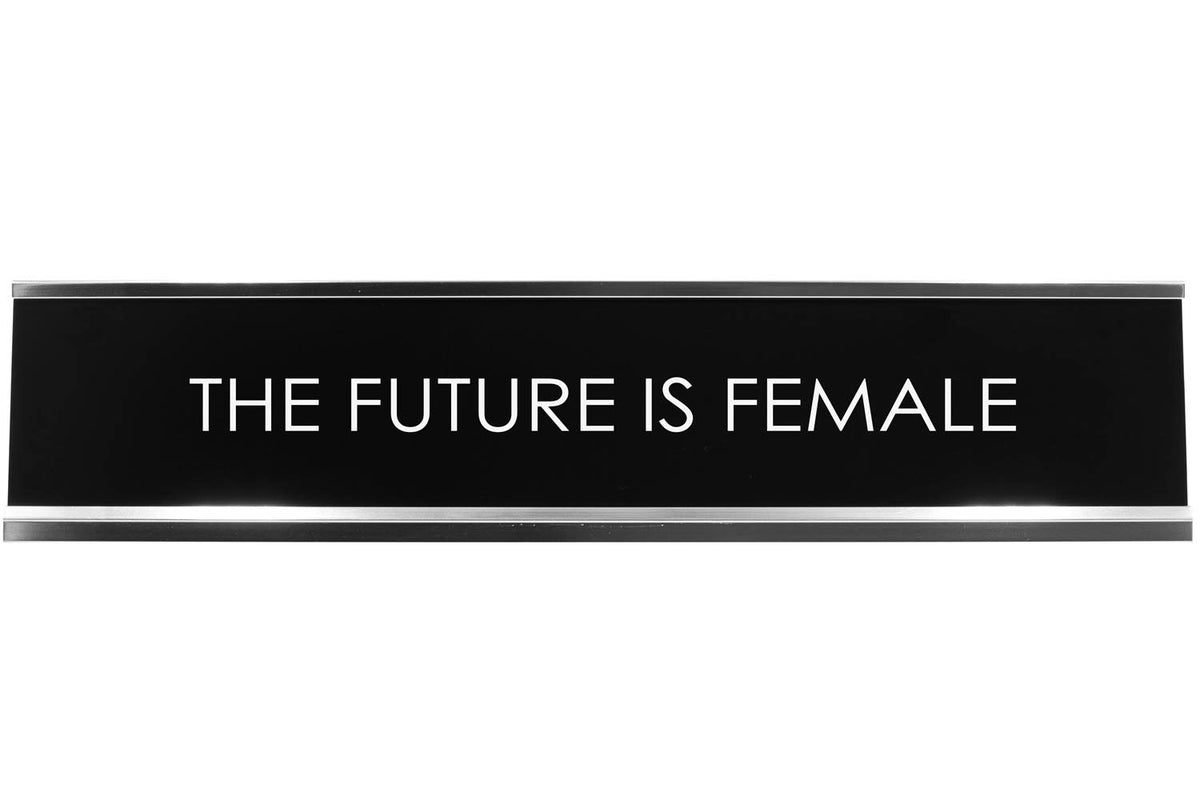 The Future Is Female Novelty Desk Sign