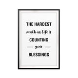 The Hardest Math In Life Is Counting Your Blessings UNFRAMED Print Quote Wall Art