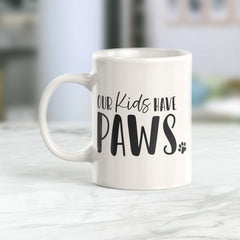 Our Kids Have Paws Coffee Mug