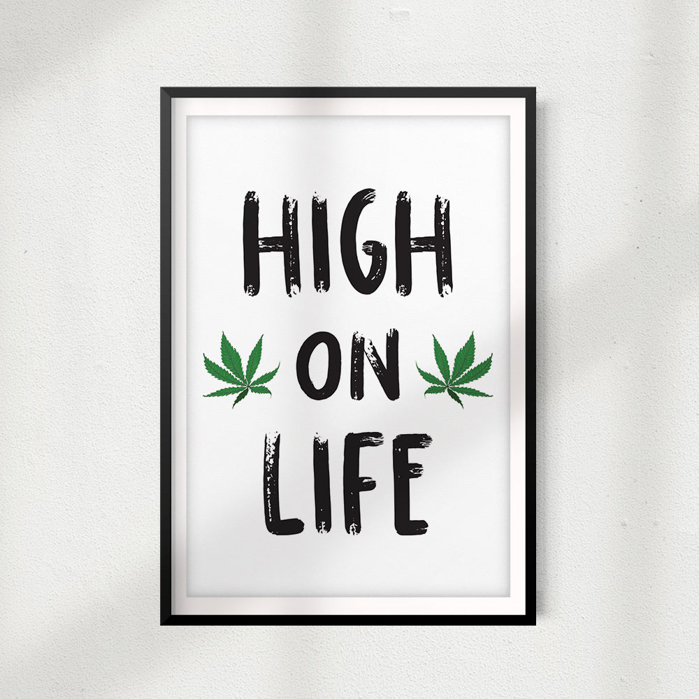High On Life UNFRAMED Print Stoner Wall Art