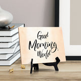 Good Morning Table or Counter Sign with Easel Stand, 6" x 8"