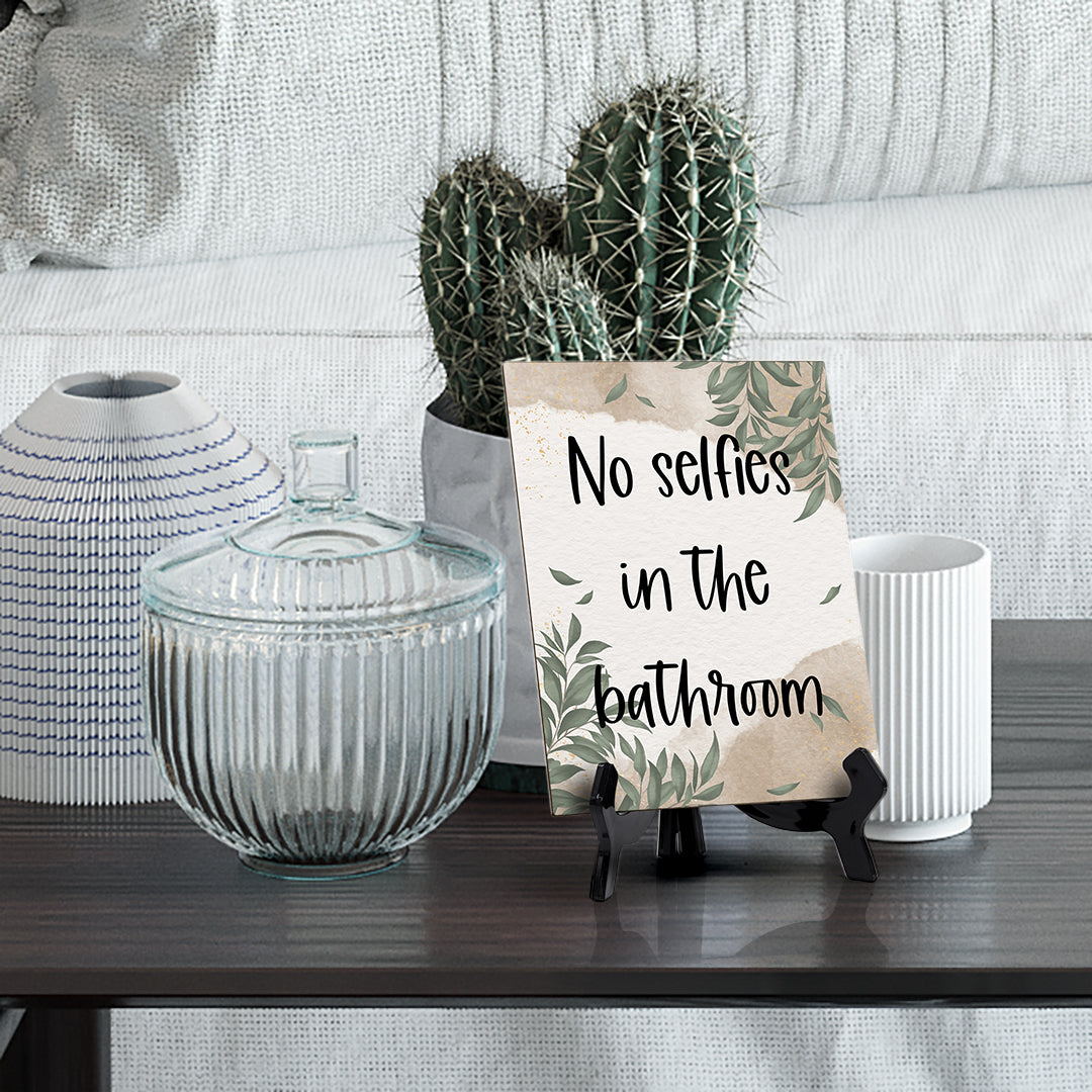 No Selfies In The Bathroom Table Sign with Green Leaves Design (6 x 8")